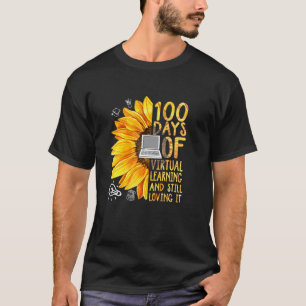 100 Days of School Teacher Virtual Learning Still T-Shirt