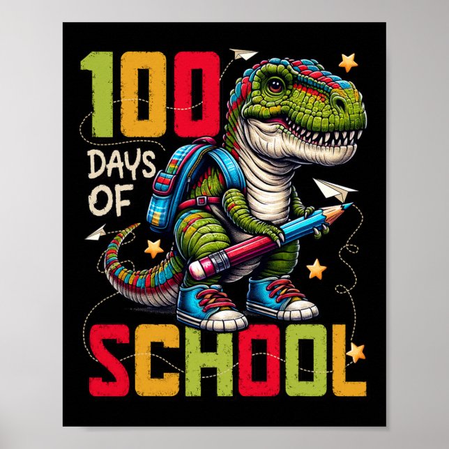 100 Days Of School Trex 100 Days Smarter 100th Day Poster (Front)