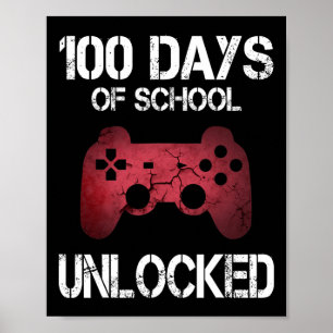 100 Days Of School Unlocked Gamer Boys Kids Girls  Poster