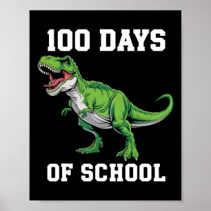 100 Days Of School With A Roaring T-rex Dinosaur Poster