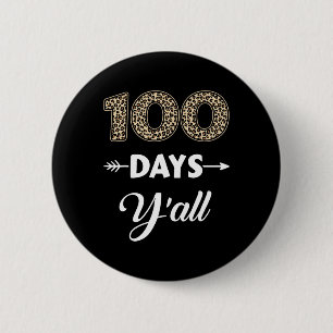 100 Days Of School Y'all For 100th Day With Leopar 6 Cm Round Badge
