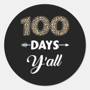 100 Days Of School Y'all For 100th Day With Leopar Classic Round Sticker