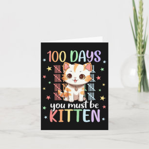 100 Days Of School You Must Be Kitten Cat 100 Days Card