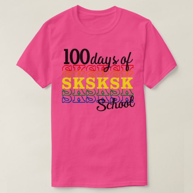 100 Days of SKSKSK School T-Shirt (Design Front)