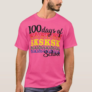 100 Days of SKSKSK School T-Shirt