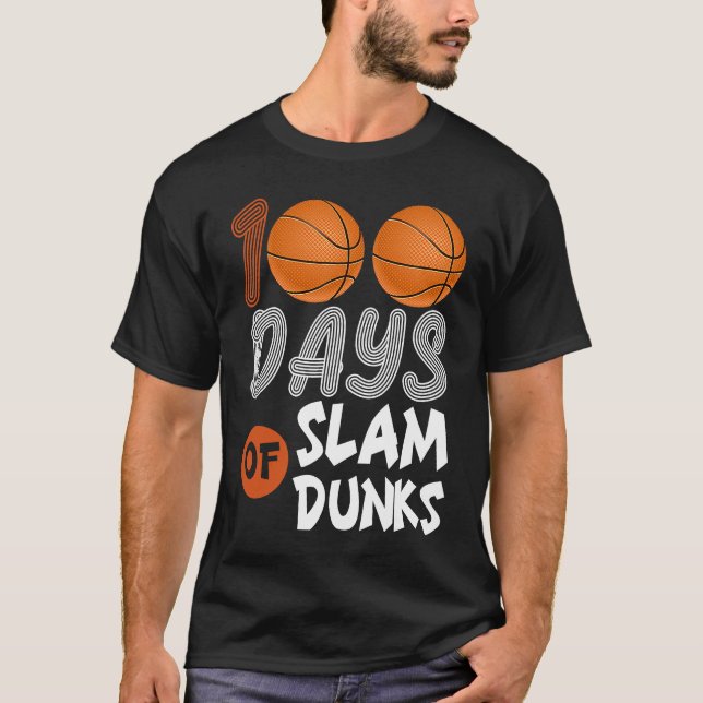 100 Days Of Slam Dunk Basketball 100th Day Of Scho T-Shirt (Front)