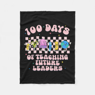 100 Days Of Teaching Future Leaders Groovy Teacher Fleece Blanket