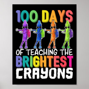 100 Days of Teaching the Brightest Crayons Flossin Poster