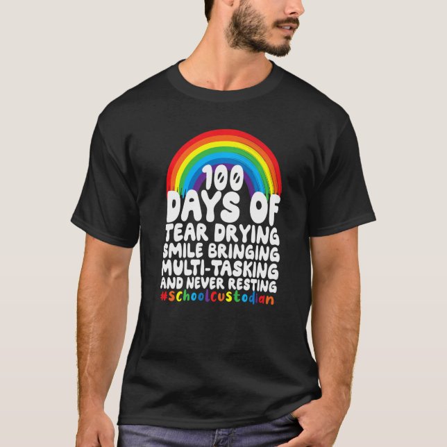 100 Days Of Tear Drying 100 Days Of School School  T-Shirt (Front)