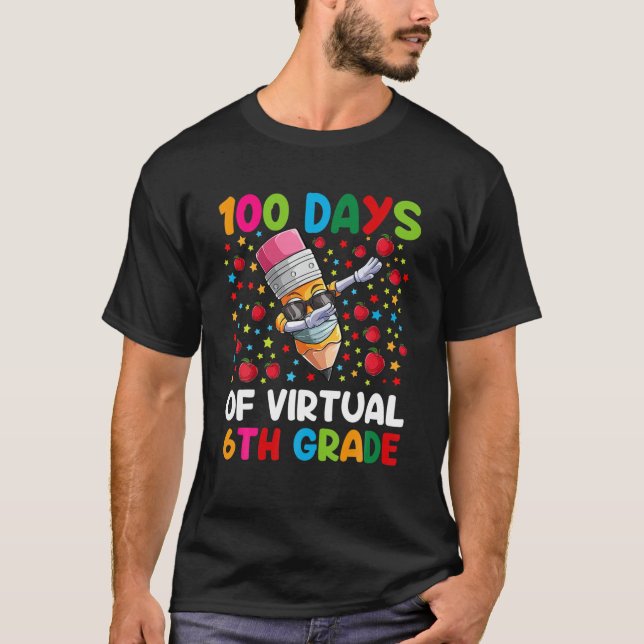 100 Days Of Virtual 6Th Grade Teacher Or Student B T-Shirt (Front)