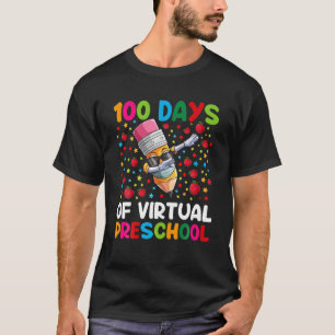 100 Days Of Virtual Preschool Teacher Or Student B T-Shirt