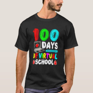 100 Days Of Virtual School For Teacher And Student T-Shirt