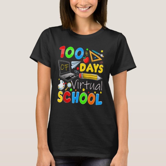 100 Days Of Virtual School Funny 100th Day Of Scho T-Shirt (Front)
