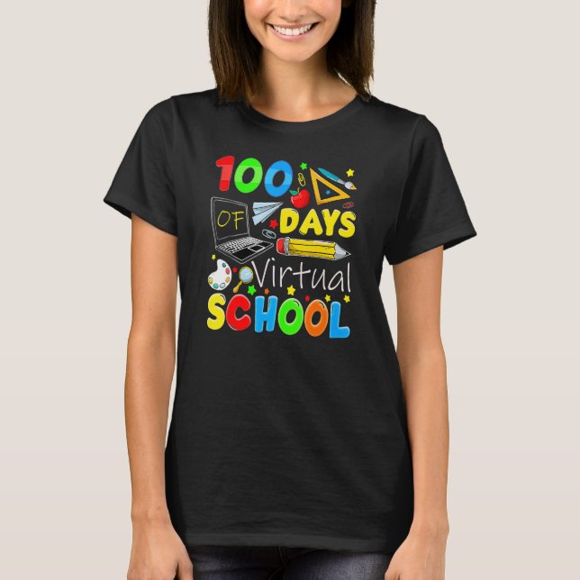 100 Days Of Virtual School Funny 100th Day Of Scho T-Shirt (Front)