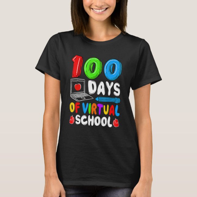 100 Days Of Virtual School Funny 100th Day Of Scho T-Shirt (Front)