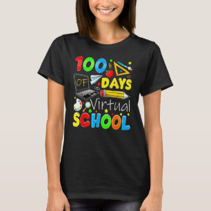 100 Days Of Virtual School Funny 100th Day Of Scho T-Shirt