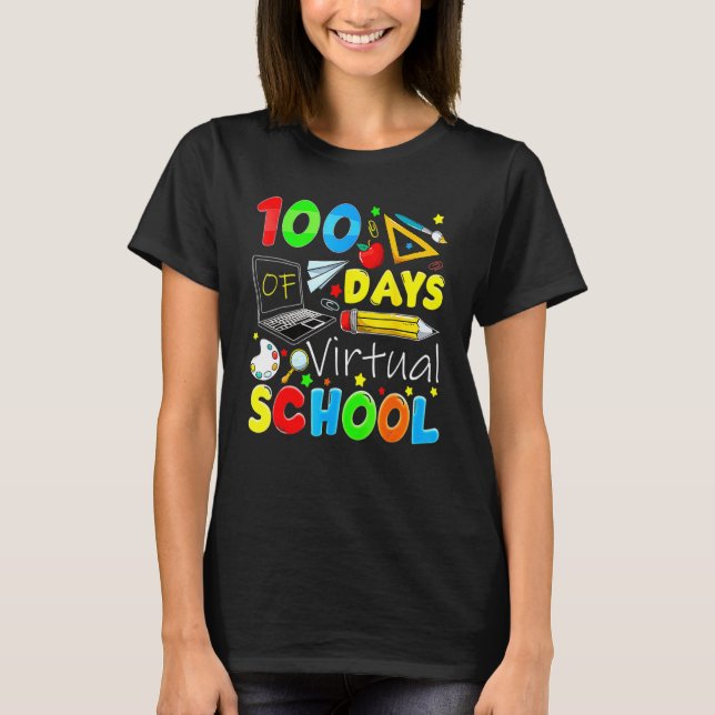 100 Days Of Virtual School Funny 100th Day Of Scho T-Shirt (Front)