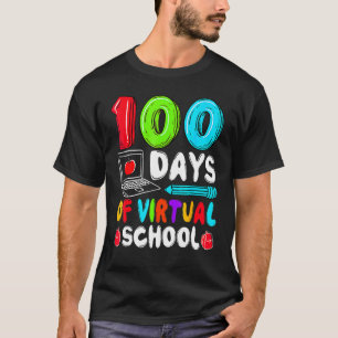 100 Days Of Virtual School Funny 100th Day Of Scho T-Shirt
