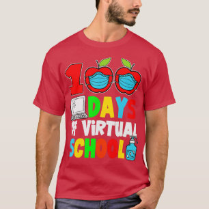 100 Days Of Virtual School Funny 100th Day Of Scho T-Shirt