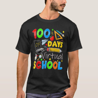 100 Days Of Virtual School Funny 100th Day Of Scho T-Shirt