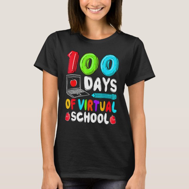 100 Days Of Virtual School Funny 100th Day Of Scho T-Shirt (Front)