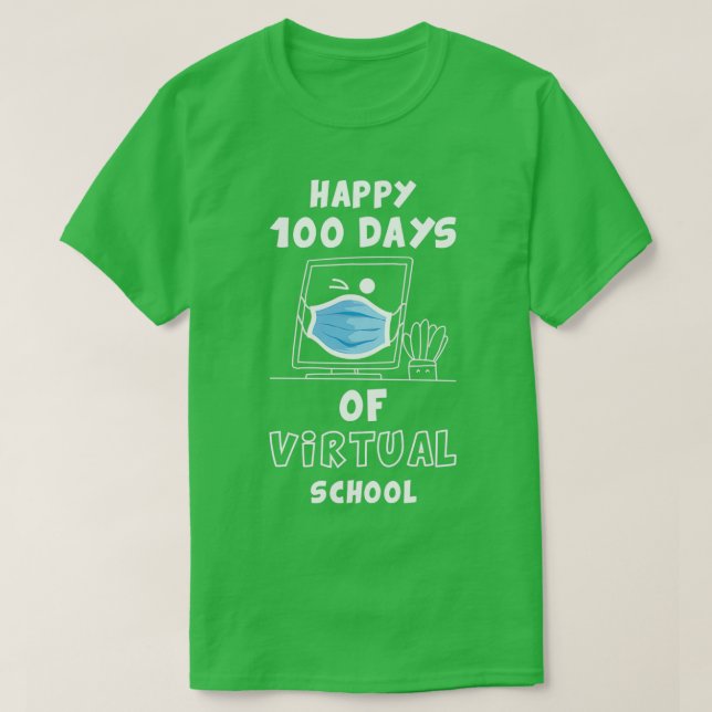 100 Days Of Virtual School funny gift for teacher  T-Shirt (Design Front)