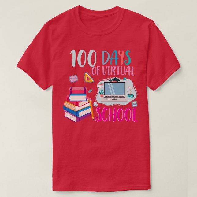100 Days Of Virtual School Teacher Or Student Gift T-Shirt (Design Front)