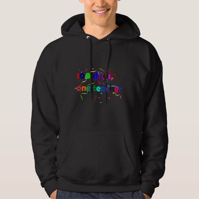  100 days, one teacher  hoodie (Front)