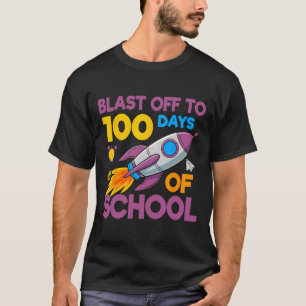 100 Days School Blast Off Rocket Space Kids Studen T-Shirt