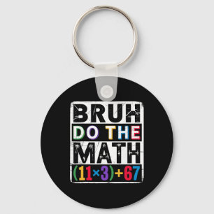 100 Days School Math Equation Bruh Do The Math 100 Key Ring