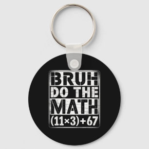 100 Days School Math Equation Bruh Do The Math 100 Key Ring
