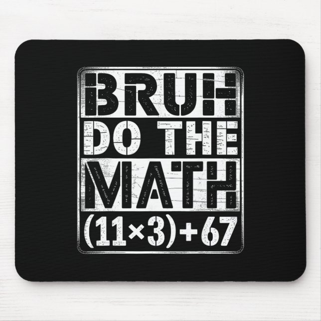 100 Days School Math Equation Bruh Do The Math 100 Mouse Mat (Front)
