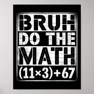 100 Days School Math Equation Bruh Do The Math 100 Poster