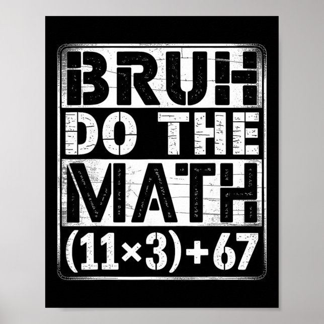 100 Days School Math Equation Bruh Do The Math 100 Poster (Front)