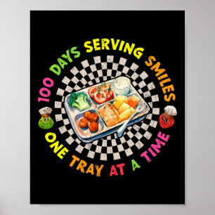100 Days Serving Smiles One Tray At A Time Lunch L Poster