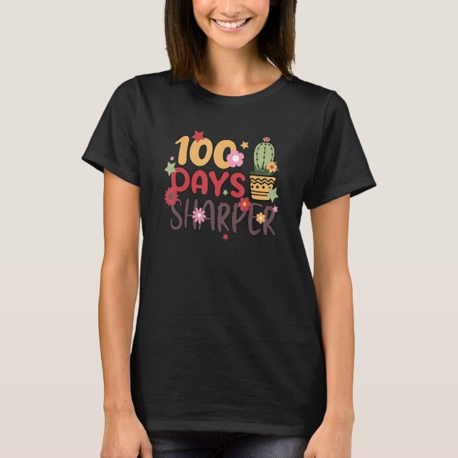 100 Days Sharper 100th Day Of School Teacher Stude T-Shirt (Front)