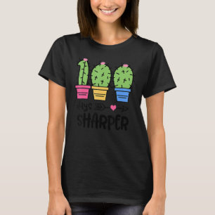 100 Days Sharper Cactus 100 Days Of School T-Shirt