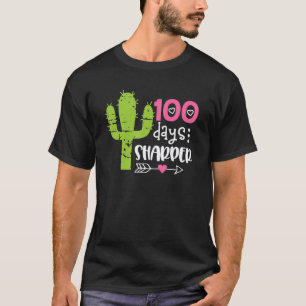100 Days Sharper Cactus Teachers Happy 100th Day O T-Shirt