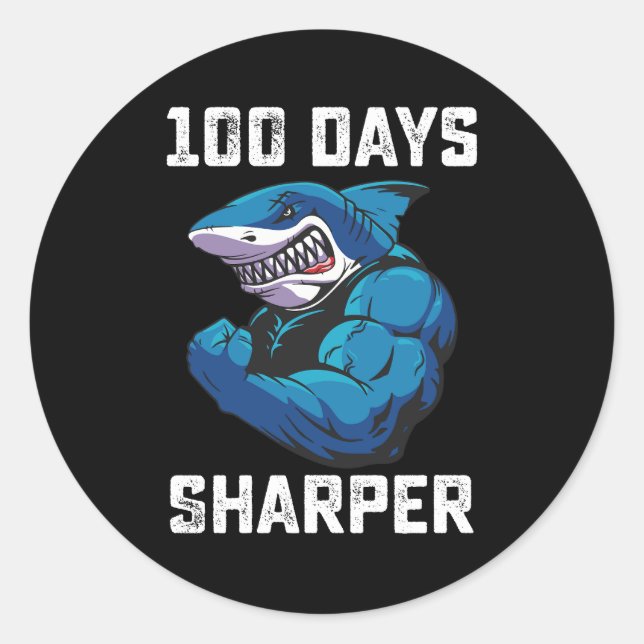 100 Days Sharper Shark 100th Day Of School Gym Classic Round Sticker (Front)