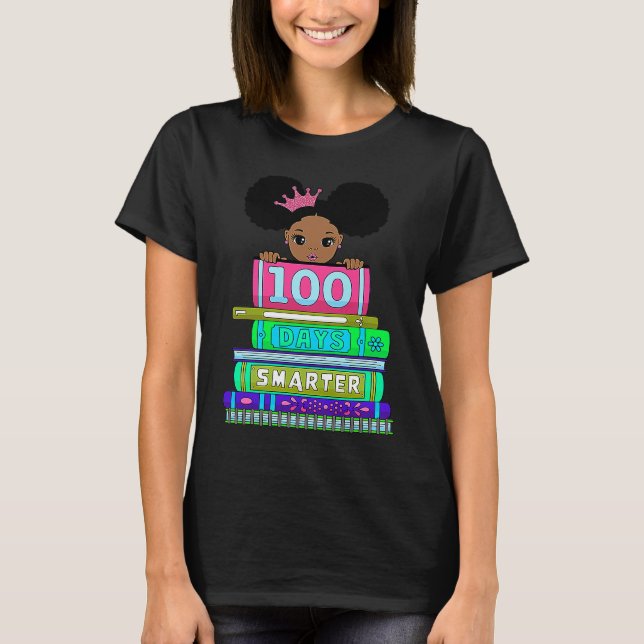 100 Days Smarter 100th Day Of School Black Girl Ma T-Shirt (Front)
