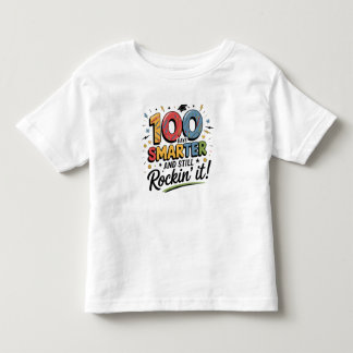 100 Days Smarter and Still Rockin’ It Toddler T-Shirt