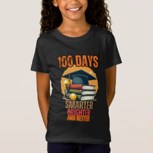 100 Days Smarter, Brighter, and Better T-Shirt