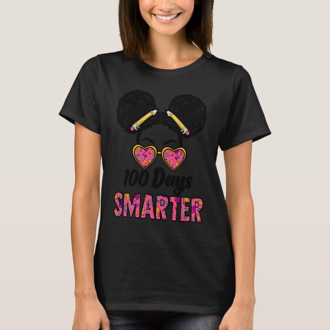 100 Days Smarter Girls Messy Bun Hair 100th Day Of T-Shirt (Front)