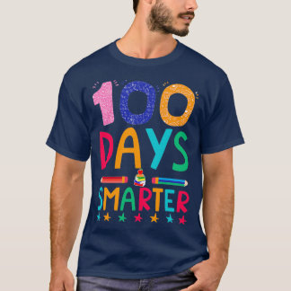 100 Days Smarter Happy 100th Day Of School Funny 1 T-Shirt
