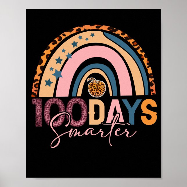 100 Days Smarter Happy 100th Day Of School Rainbow Poster (Front)