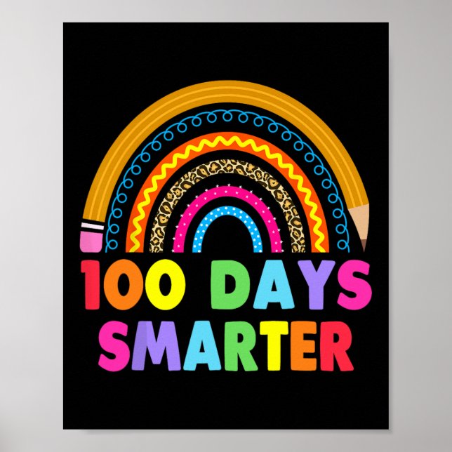 100 Days Smarter Happy 100th Day Of School Rainbow Poster (Front)