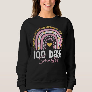 100 Days Smarter Happy 100th Day Of School Rainbow Sweatshirt