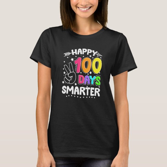 100 Days Smarter Happy 100th Day Of School Sign T-Shirt (Front)