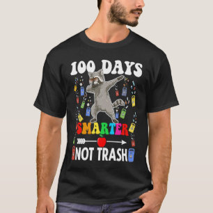 100 Days Smarter Not Trash Dabbing Raccoon School T-Shirt