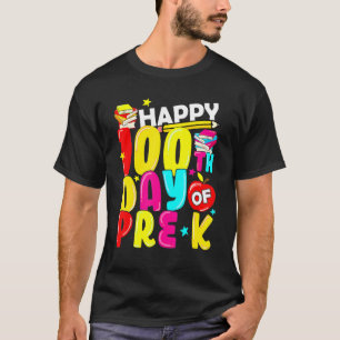 100 Days Smarter Pre K Happy 100th Day Of School P T-Shirt